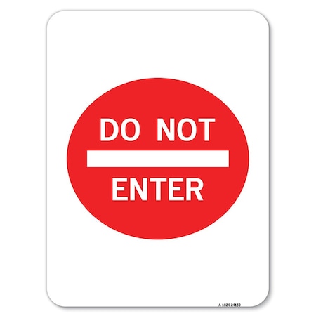Signmission Do Not Enter Heavy-Gauge Aluminum Rust Proof Parking Sign, 18" x 24", A-1824-24150 A-1824-24150